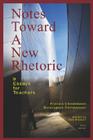 Notes Toward a New Rhetoric: 9 Essays for Teachers Cover Image
