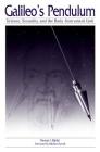 Galileo's Pendulum: Science, Sexuality, and the Body-Instrument Link Cover Image