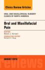 Oral and Maxillofacial Pain, an Issue of Oral and Maxillofacial Surgery Clinics of North America: Volume 28-3 (Clinics: Surgery #28) By Steven J. Scrivani Cover Image
