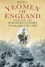Yeomen of England: Tales of the Northamptonshire Yeomanry 1794-1966 By Ken Tout Cover Image