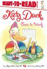 Katy Duck Goes to Work: Ready-to-Read Level 1 By Alyssa Satin Capucilli, Henry Cole (Illustrator) Cover Image