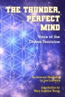 The Thunder, Perfect Mind: Voice of the Divine Feminine By Unknown, Lee Lozowick, Mary Angelon Young (Introduction by) Cover Image