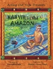 Acting Out Yoga Presents: Harvir in the Amazon By Jessica Lynn Clark (Illustrator), Danielle Palli Cover Image