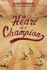 Heart of a Champion By Ellen Schwartz Cover Image