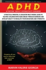 ADHD: A Practical Parental & Educator Multimodal Guide to Helping Children with ADHD Break Through Barriers and Develop Abil By Marvin Valerie Georgia Cover Image