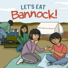 Let's Eat Bannock!: English Edition Cover Image