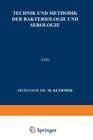 Technik Und Methodik Der Bakteriologie Und Serologie By M. Klimmer Cover Image