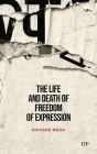The Life and Death of Freedom of Expression Cover Image