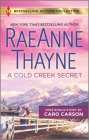 A Cold Creek Secret & Not Just a Cowboy: A 2-In-1 Collection (Harlequin Bestselling Author Collection) By Raeanne Thayne, Caro Carson Cover Image