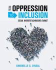 From Oppression to Inclusion: Social Workers Advancing Change Cover Image