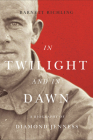 In Twilight and in Dawn: A Biography of Diamond Jenness (McGill-Queen's Indigenous and Northern Studies #68) By Barnett Richling Cover Image
