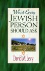 What Every Jewish Person Should Ask Cover Image