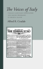 The Voices of Italy: Italian Language Newspapers and Radio Programs in Rhode Island By Alfred R. Crudale Cover Image