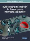 Multifunctional Nanocarriers for Contemporary Healthcare Applications Cover Image