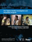 Fire Fighter Fatality Investigation and Prevention Program: Leading Recommendations for Preventing Fire Fighter Fatalities, 1998-2005 Cover Image