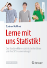 Lerne Mit Uns Statistik!: Drei Studis Erklären Statistische Verfahren Und Ihre Spss-Anwendungen (Springer-Lehrbuch) Cover Image