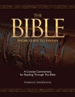 The Bible from Start to Finish: A Concise Commentary for Reading Through the Bible By Harold Anderson Cover Image