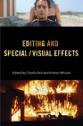 Editing and Special/Visual Effects (Behind the Silver Screen Series) By Professor Charlie Keil (Editor), Kristen Whissel (Editor), Professor Charlie Keil (Contributions by), Kristen Whissel (Contributions by), Scott Higgins (Contributions by), Dan North (Contributions by), Paul Monticone (Contributions by), Ariel Rogers (Contributions by), Dana Polan (Contributions by), Julie Turnock (Contributions by), Benjamin Wright (Contributions by), Professor Deron Overpeck (Contributions by), Lisa Purse (Contributions by), Meraj Dhir (Contributions by), Tanine Allison (Contributions by) Cover Image