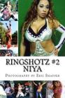 RingShotz #2: Niya By Eric Shaffer (Photographer), Niya Barela, Jason Koba Cover Image