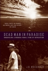 Dead Man in Paradise: Unraveling a Murder from a Time of Revolution Cover Image