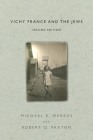 Vichy France and the Jews: Second Edition By Michael R. Marrus, Robert O. Paxton Cover Image