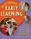 Do-It-Yourself Early Learning: Easy and Fun Activities and Toys from Everyday Home Center Materials By Jeff A. Johnson, Tasha A. Johnson Cover Image
