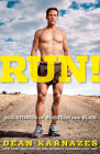 Run! 26.2 Stories of Blisters and Bliss By Dean Karnazes Cover Image