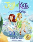 Joy N'Kate - Special Edition: Calm in the Chaos (Joy N'The Void #2) By Ying Hui Tan (Illustrator), Kristina Walker Cover Image