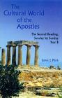 The Cultural World of the Apostles: The Second Reading, Sunday by Sunday, Year B (Cultural World of Jesus: Sunday by Sunday) By John J. Pilch Cover Image