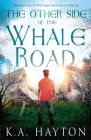 The Other Side of the Whale Road By K. A. Hayton Cover Image