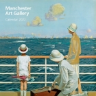 Manchester Art Gallery Wall Calendar 2022 (Art Calendar) By Flame Tree Studio (Created by) Cover Image