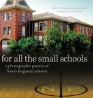 For All the Small Schools By Barb Else, Dave Else Cover Image