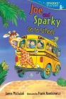 Joe and Sparky Go to School (Candlewick Sparks) Cover Image