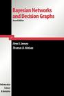 Bayesian Networks and Decision Graphs (Information Science and Statistics) By Thomas Dyhre Nielsen, Finn Verner Jensen Cover Image