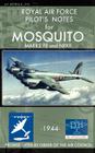 Royal Air Force Pilot's Notes for Mosquito Marks FII and NFXII By Royal Air Force, Air Ministry (With) Cover Image