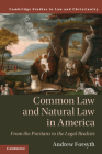 Common Law and Natural Law in America: From the Puritans to the Legal Realists (Law and Christianity) By Andrew Forsyth Cover Image