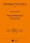 Musica Mathematica: Traditions and Innovations in Contemporary Music (Methodology of Music Research #9) Cover Image
