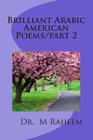 Brilliant Arabic American Poems/Part 2: Romantic and Beauty Poems By Dr Mohammed y. Raheem Cover Image