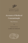 Accounts of Medieval Constantinople: The Patria (Dumbarton Oaks Medieval Library #24) Cover Image