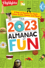 The 2023 Almanac of Fun: A Year of Puzzles, Fun Facts, Jokes, Crafts, Games, and More! (Highlights Almanac of Fun) By Highlights (Created by) Cover Image