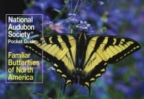 National Audubon Society Pocket Guide: Familiar Butterflies of North America (National Audubon Society Pocket Guides) Cover Image