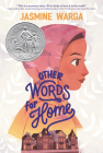 Other Words for Home: A Newbery Honor Award Winner By Jasmine Warga Cover Image