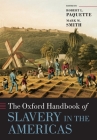 The Oxford Handbook of Slavery in the Americas (Oxford Handbooks) Cover Image