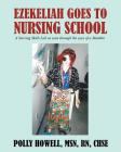 Ezekeliah Goes to Nursing School: A Nursing Skills Lab As Seen Through the Eyes of a Manikin Cover Image