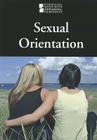 Sexual Orientation (Introducing Issues with Opposing Viewpoints) Cover Image