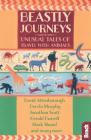 Beastly Journeys: Unusual Tales of Travel with Animals By Dervla Murphy, David Attenborough, Jonathan Scott Cover Image