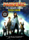 Pandemic - The Escape-Room Puzzle Book: Can You Solve the Puzzles in Time to Save Humanity By Jason Ward, Asmodee Group Cover Image
