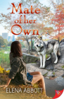 Mate of Her Own By Elena Abbott Cover Image