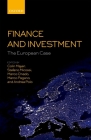 Finance and Investment: The European Case By Colin Mayer (Editor), Stefano Micossi (Editor), Marco Onado (Editor) Cover Image