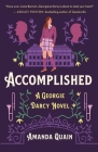 Accomplished: A Georgie Darcy Novel By Amanda Quain Cover Image